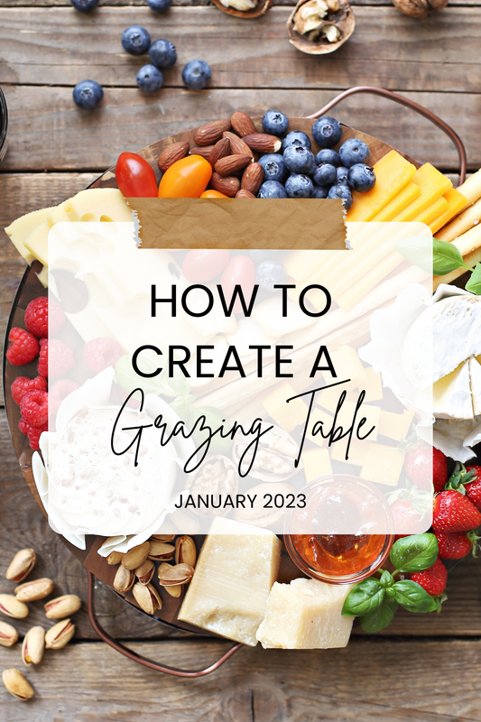 Creating a Grazing Table