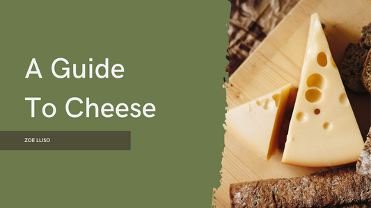 A Guide to cheese…